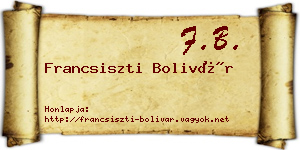 Francsiszti Bolivár névjegykártya